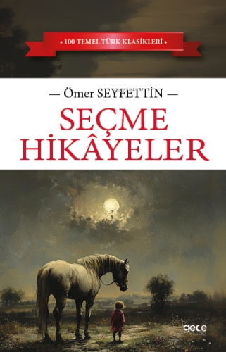 Seçme Hikayeler | Ömer Seyfettin | Gece Kitaplığı Yayınları