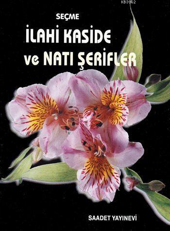 Seçme İlahi Kaside ve Natı Şerifler | | Saadet Yayınevi