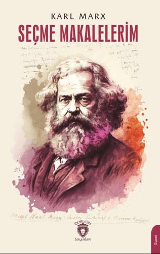 Seçme Makalelerim | Karl Marx | Dorlion Yayınevi