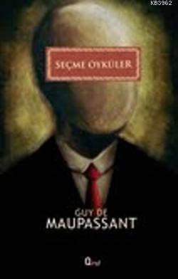 Seçme Öyküler | Guy De Maupassant | Araf Yayınları