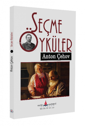 Seçme Öyküler | Anton Çehov | Katip Yayınevi