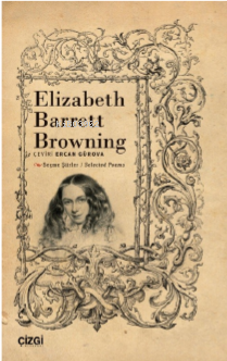 Seçme Şiirler / Selected Poems | Elizabeth Barrett Browning | Çizgi Ki