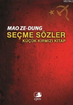 Seçme Sözler; Küçük Kırmızı Kitap | Mao Zedung | Epos Yayınları