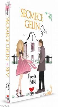 Seçmece Gelin Sev | Nurselin Bülbül | Efsus Yayınları