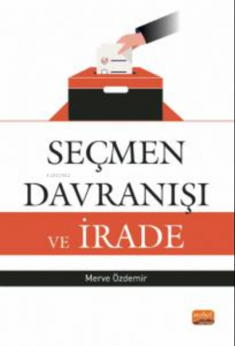 Seçmen Davranışı ve İrade | Merve Özdemir | Nobel Bilimsel Eserler