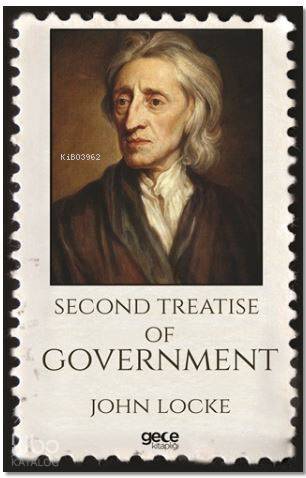 Second Treatise Of Government | John Locke | Gece Kitaplığı Yayınları