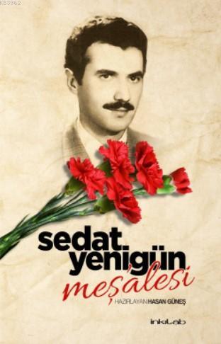 Sedat Yenigün Meş'alesi | Hasan Güneş | İnkılâp Kitabevi