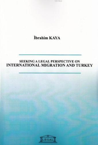 Seeking a Legal Perspective on International Migration and Turkey | İb