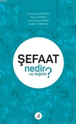 Şefaat Nedir Ne Değildir? | Muhammet Tarakçı | Fecr Yayınları