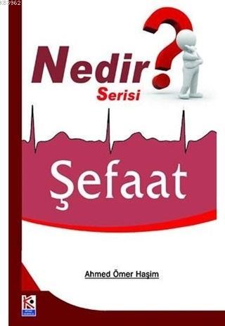 Şefaat (Nedir Serisi) | Ahmed Ömer Haşim | Karınca & Polen Yayınları