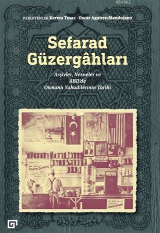 Sefarad Güzergahları; Arşivler, Nesneler ve ABD'de Osmanlı Yahudilerin