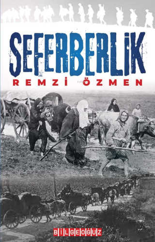 Seferberlik | Remzi Özmen | Bilge Oğuz Yayınları