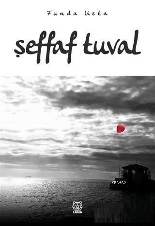 Şeffaf Tuval | Funda Usta | Luna Yayınları