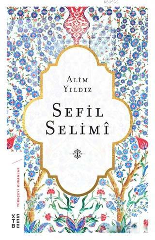 Sefil Selimi | Alim Yıldız | Ketebe Yayınları