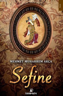 Sefine | Mehmet Muharrem Akça | İskenderiye Kitap