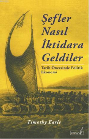 Şefler Nasıl İktidara Geldiler; Tarih Öncesinde Politik Ekonomi | Timo