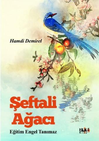 Şeftali Ağacı | Hamdi Demirel | Tilki Kitap