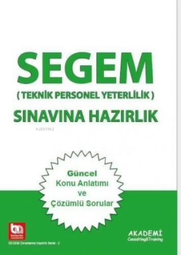 Segem Sınavlarına Hazırlık Konu Anlatımı;(Teknik Personel Yeterlilik) 