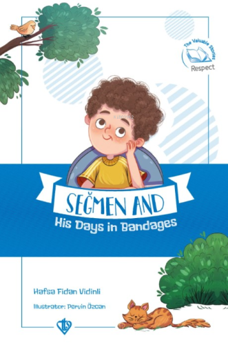 Seğmen And His Days İn Bandages ( Seğmenle Sargılı Günler ) | Hafsa Fi