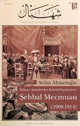 Şehbal Mecmuası (1909-1914); İttihatçı Aktüaliteden Kitlesel Polpülari