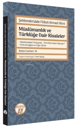 Şehbenderzâde Filibeli Ahmed Hilmi ;Müslümanlık ve Türklüğe Dair Risal