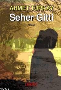 Seher Gitti | Ahmet Türkay | Berfin Yayınları