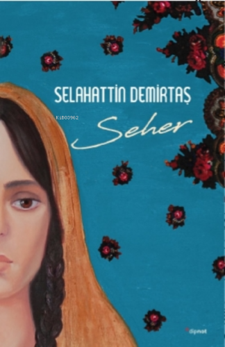 Seher | Selahattin Demirtaş | Dipnot Yayınları