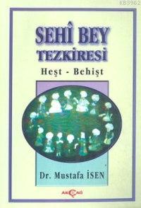 Sehi Bey Tezkiresi | Mustafa İsen | Akçağ Basım Yayım Pazarlama