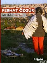 Şehir Defteri | Ferhat Özgür | Yapı Kredi Yayınları ( YKY )