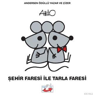 Şehir Faresi İle Tarla Faresi | Attilio Cassinelli | Uçan Fil Yayınlar