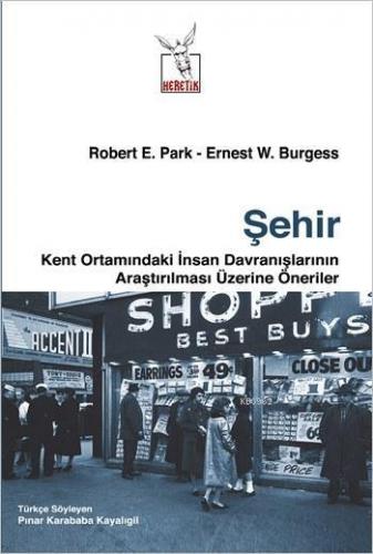 Şehir; Kent Ortamındaki İnsan Davranışlarının Araştırılması Üzerine Ön