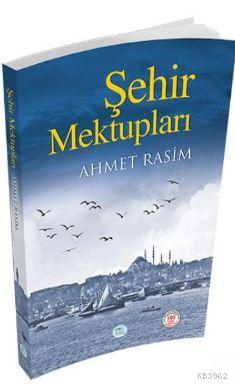 Şehir Mektupları | Ahmet Rasim | Maviçatı Yayınları