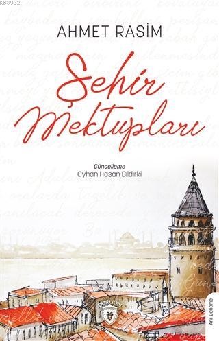 Şehir Mektupları | Ahmet Rasim | Dorlion Yayınevi