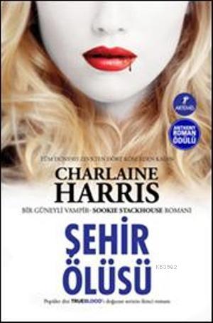 Şehir Ölüsü; Bir Güneyli Vampir Sookie Stackhouse serisi 2. Kitap | Ch