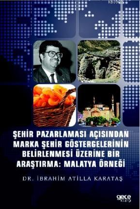 Şehir Pazarlaması Açısından Marka Şehir Göstergelerinin Belirlenmesi Ü