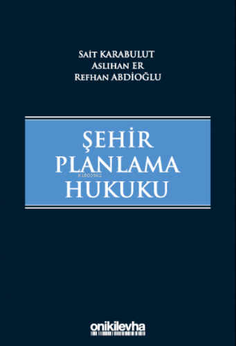 Şehir Planlama Hukuku | Sait Karabulut | On İki Levha Yayıncılık