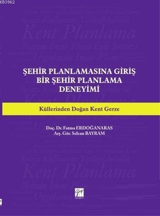 Şehir Planlamasına Giriş Bir Şehir Planlama Deneyimi | Fatma Erdoğanar