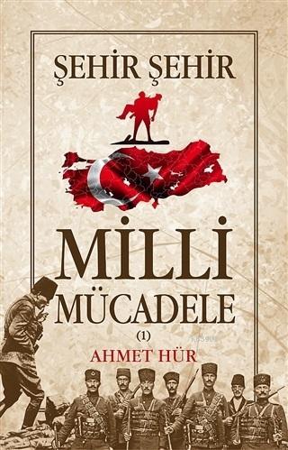 Şehir Şehir Milli Mücadele (2 Cilt Takım) | Ahmet Hür | Tunç Yayıncılı