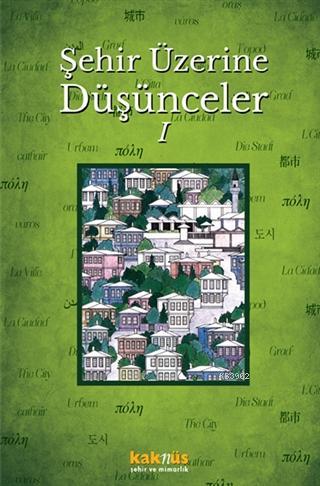 Şehir Üzerine Düşünceler 1 | Hasan Taşçı | Kaknüs Yayınları