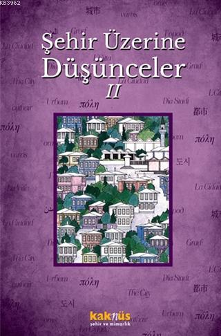 Şehir Üzerine Düşünceler 2 | Hasan Taşçı | Kaknüs Yayınları