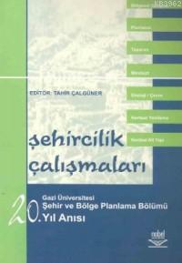 Şehircilik Çalışmaları | Gazi Üniversitesi Şehir Ve Bölge Planlama Böl