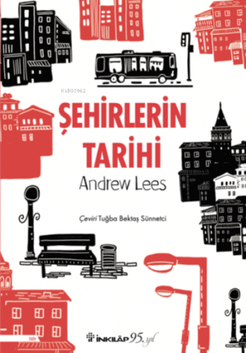 Şehirlerin Tarihi | Andrew Less | İnkılâp Kitabevi