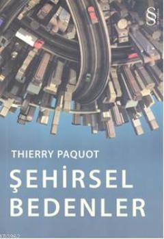 Şehirsel Bedenler | Thierry Paquot | Everest Yayınları