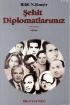 Şehit Diplomatlarımız 1973-1994 (2 Kitap Takım) | Bilal N. Şimşir | Bi