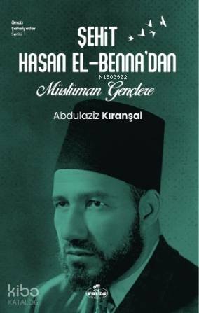 Sehit Hasan El - Benna'dan Müslüman Gençlere | Abdülaziz Kıranşal | Ra