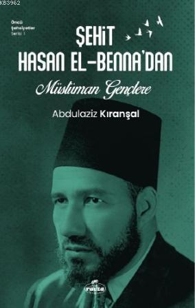 Sehit Hasan El - Benna'dan Müslüman Gençlere | Abdülaziz Kıranşal | Ra