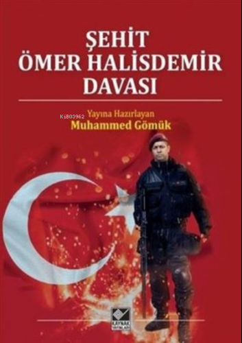 Şehit Ömer Halisdemir Davası | Muhammed Gömük | Kaynak Yayınları