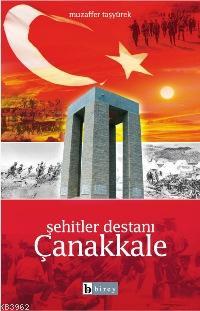 Şehitler Destanı Çanakkale | Muzaffer Taşyürek | Birey Yayıncılık