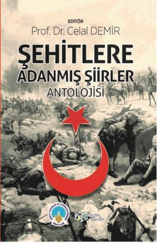 Şehitlere Adanmış Şiirler Antolojisi | Celal Demir | Kültür Ajans Yayı