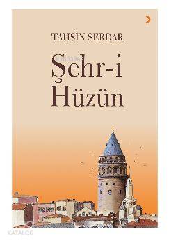 Şehr-i Hüzün | Tahsin Serdar | Cinius Yayınları